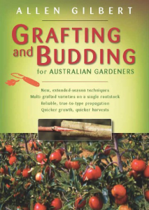 The cover of Allen Gilbert’s book “Grafting and Budding”.