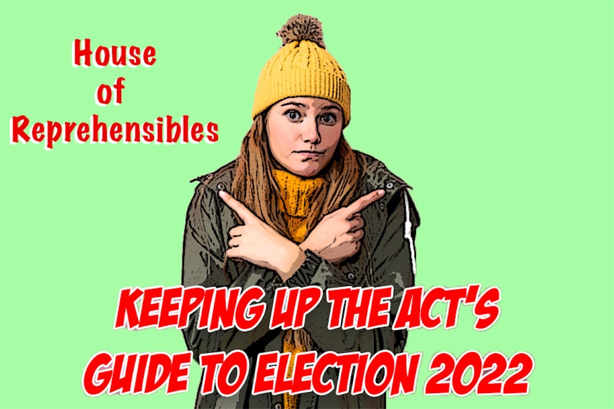 KEEPING UP THE ACT / election guide (Part 1)