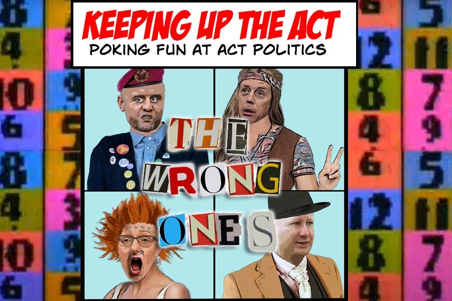 KEEPING UP THE ACT – poking fun at ACT politics
